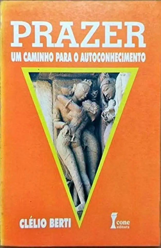 Capa do Livro Prazer-um Caminho para o Autoconhecimento - Clélio Berti