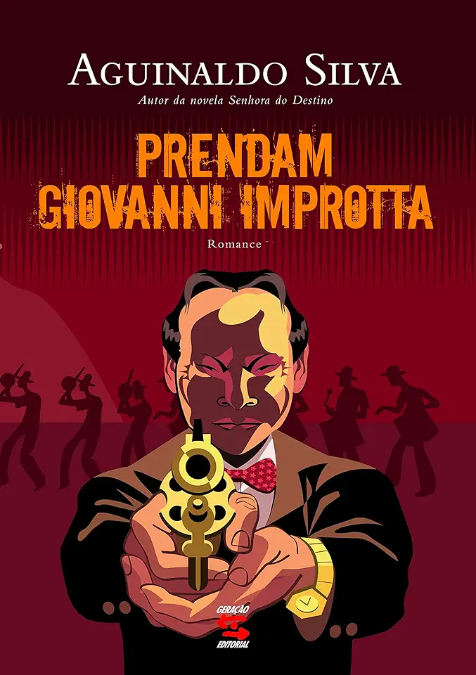 Capa do Livro Prendam Giovanni Improtta - Aguinaldo Silva