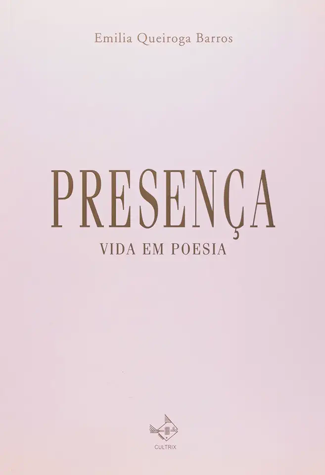 Capa do Livro PRESENÇA / VIDA EM POESIA - EMILIA QUEIROGA BARROS