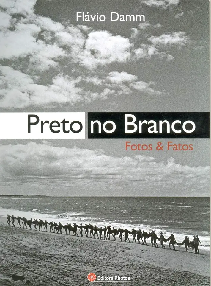 Capa do Livro Preto no Branco Fotos & Fatos - Flávio Damm