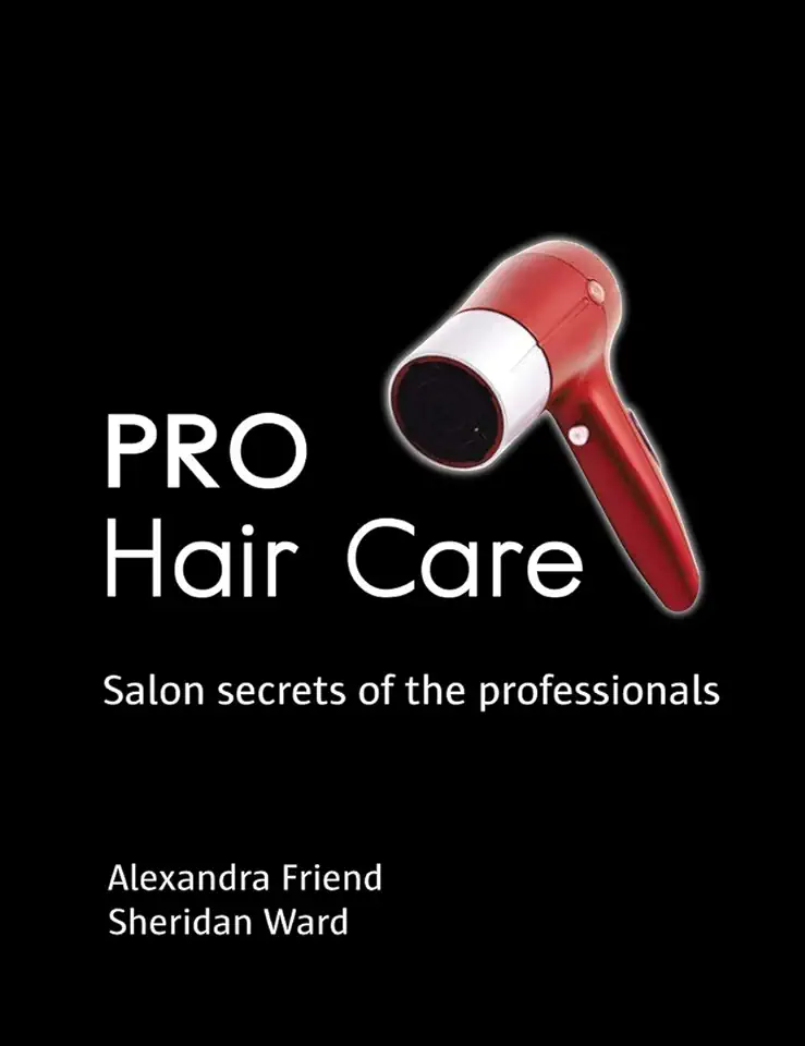 Capa do Livro Pro Hair Care: Salon Secrets of the Professionals - Alexandra Friend, Sheridan Ward