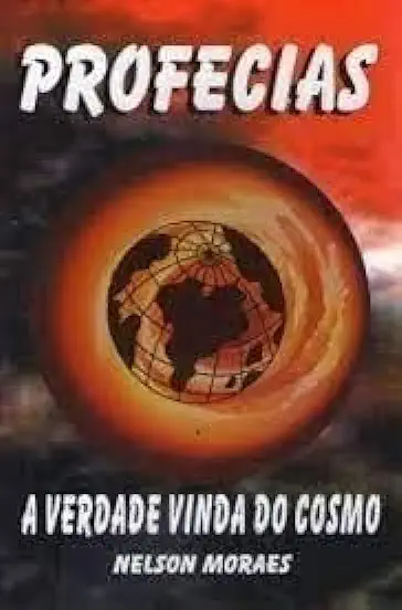 Capa do Livro Profecias a Verdade Vinda do Cosmo - Nelson Moraes