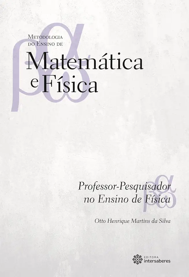 Capa do Livro Professor Pesquisador no Ensino de Fisica - Otto Henrique Martins da Silva