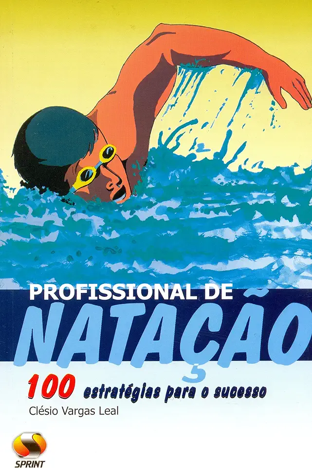 Capa do Livro Profissional de natação-100 estratégias para o sucesso - Clésio Vargas Leal