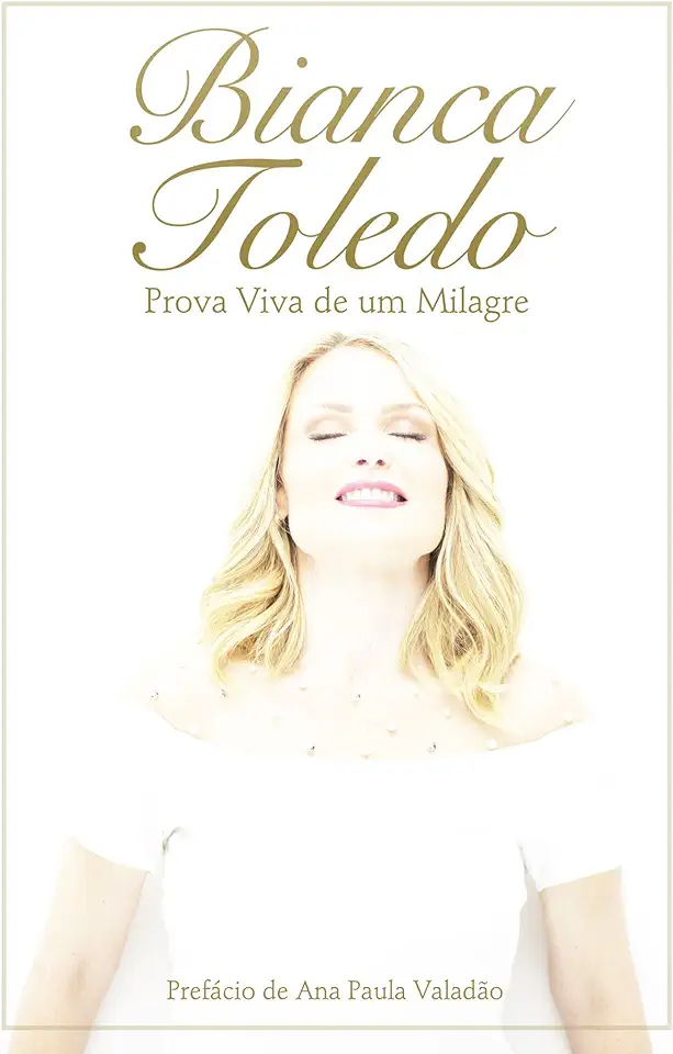 Capa do Livro Prova Viva de um Milagre - Bianca Toledo