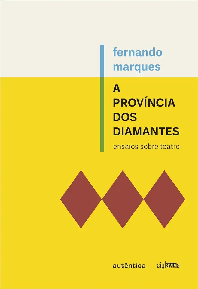 Capa do Livro Província dos Diamantes, A: Ensaios Sobre Teatro - Fernando Marques