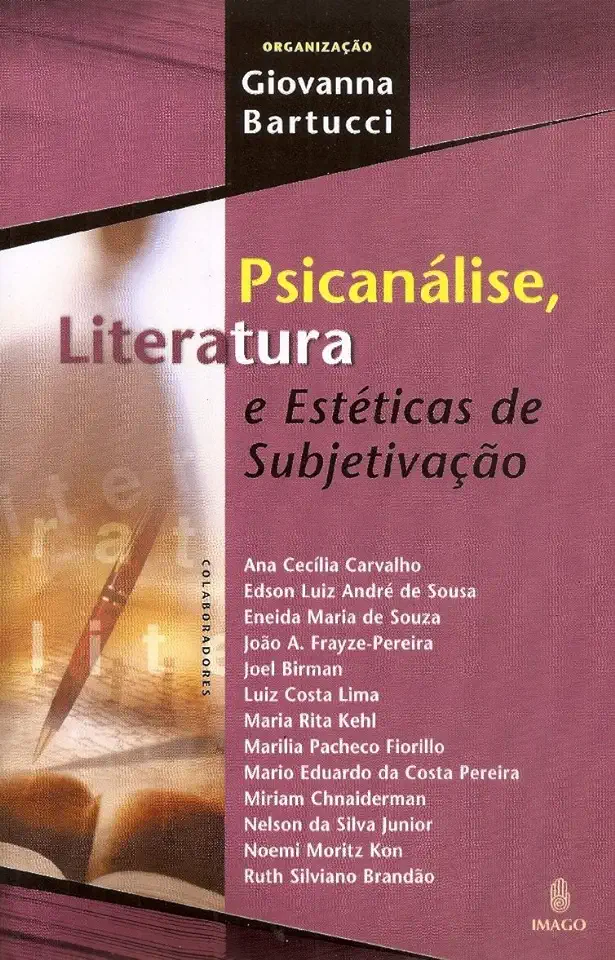 Capa do Livro Psicanálise, Literatura e Estéticas de Subjetivação - Giovanna Bartucci