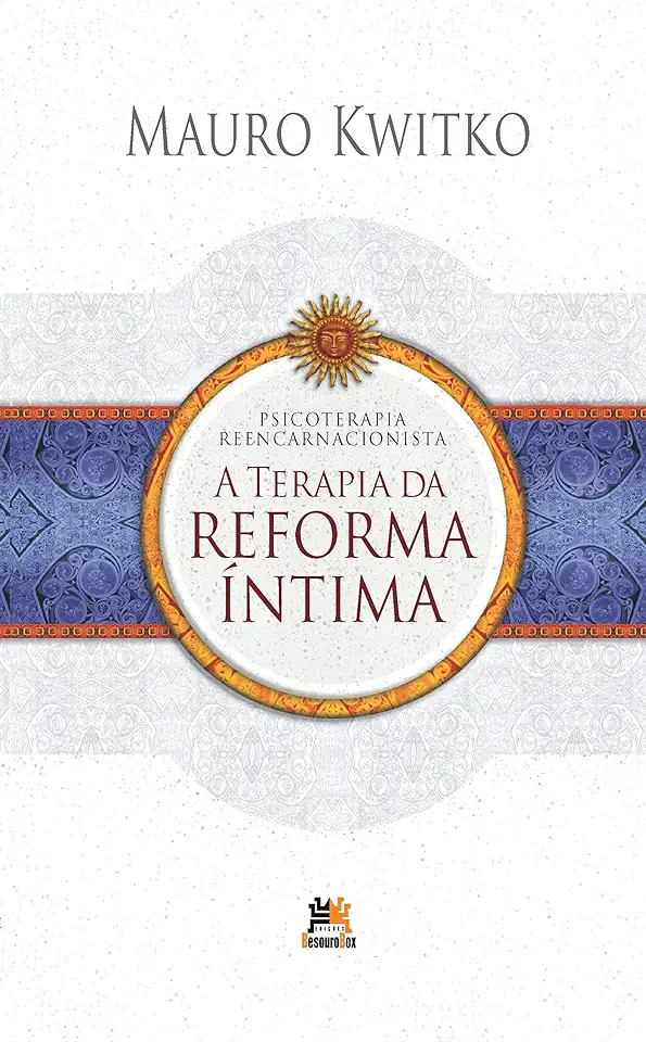 Capa do Livro Psicoterapia reencarnacionista: A terapia da reforma íntima - Mauro Kwitko