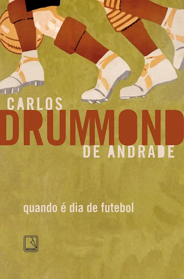 Capa do Livro Quando é Dia de Futebol - Carlos Drummond de Andrade