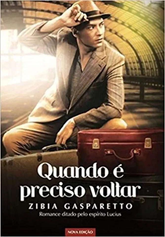 Capa do Livro Quando é Preciso Voltar - Zibia Gasparetto