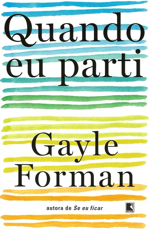 Capa do Livro Quando Eu Parti - Gayle Forman