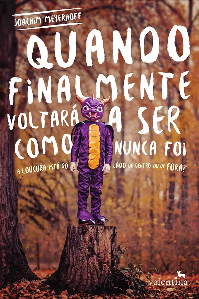 Capa do Livro Quando Finalmente Voltará A Ser Como Nunca Foi - Joachim Meyerhoff