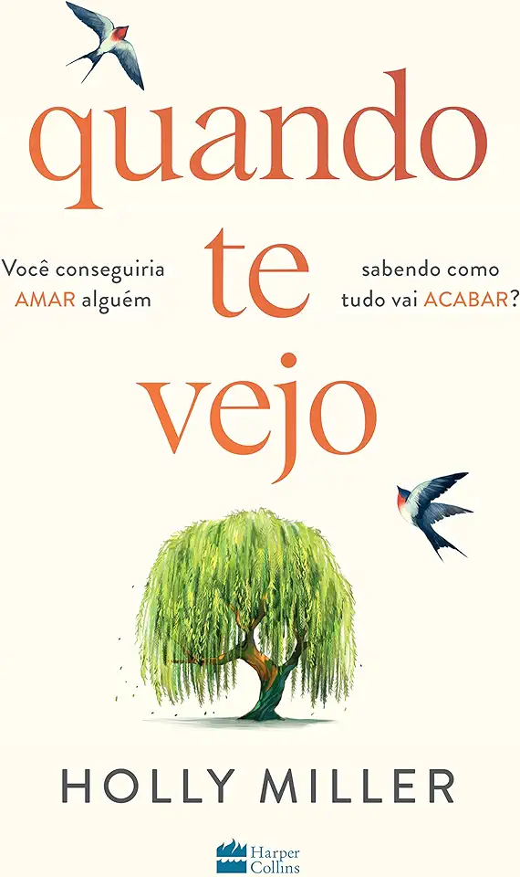 Capa do Livro Quando Te Vejo - Miller, Holly