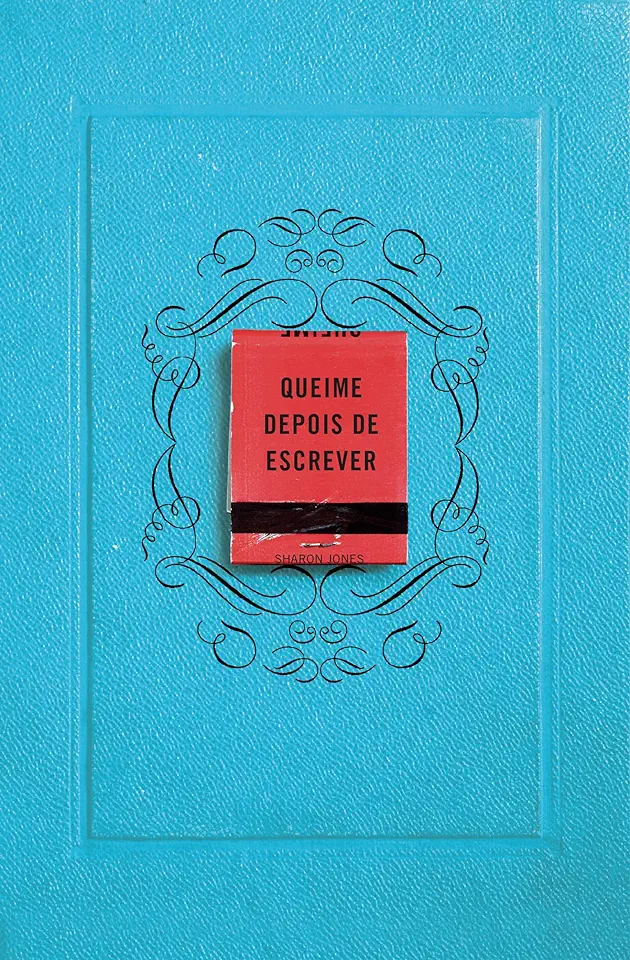 Capa do Livro Queime depois de escrever - Jones, Sharon