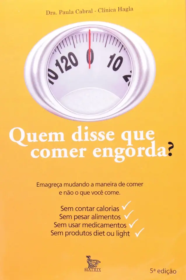 Capa do Livro Quem Disse Que Comer Engorda? - Paula Cabral