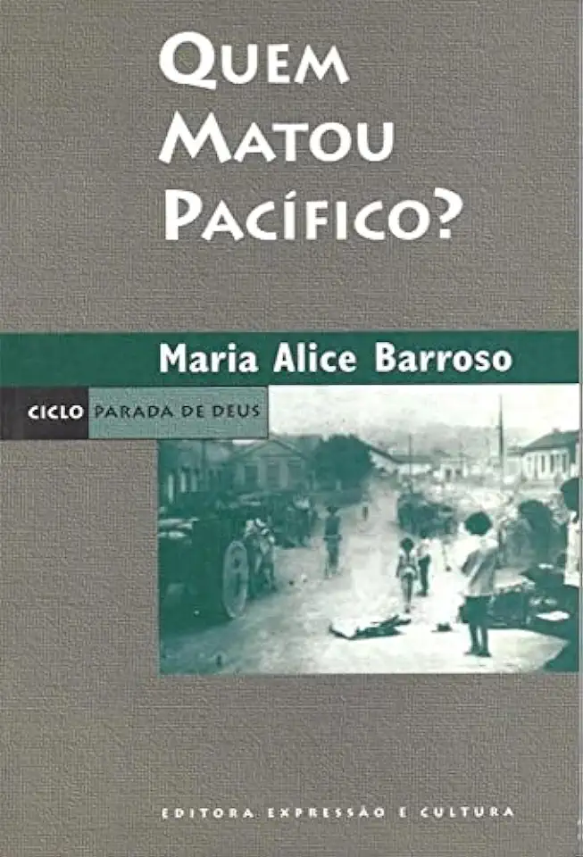 Capa do Livro Quem Matou Pacífico? - Maria Alice Barroso