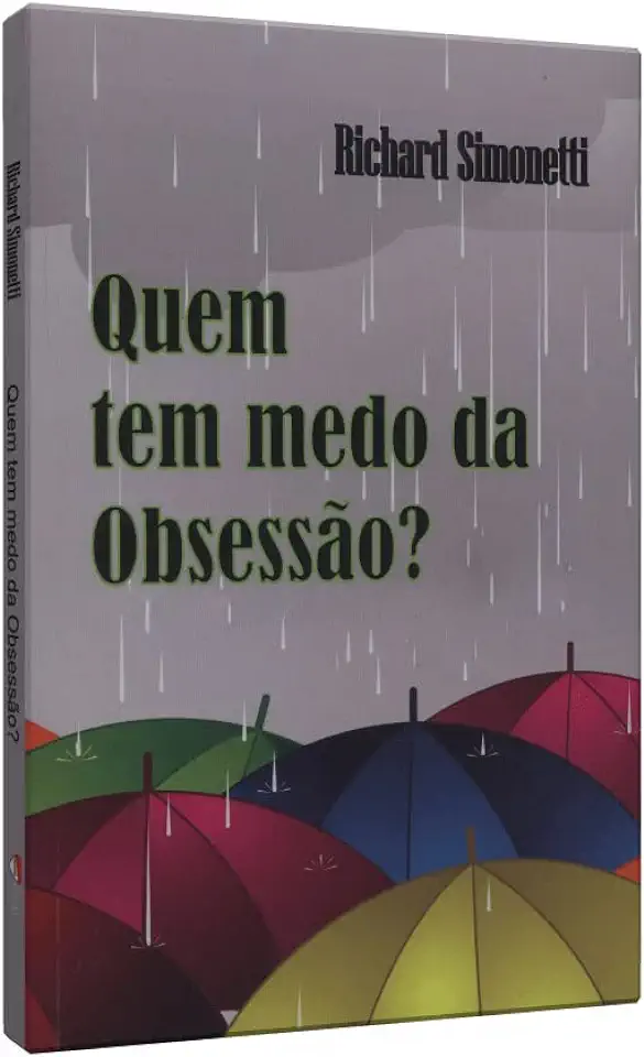 Capa do Livro Quem Tem Medo da Obsessão? - Richard Simonetti