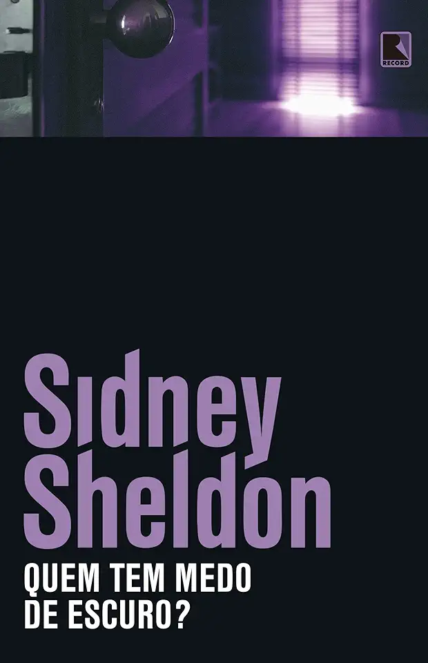 Capa do Livro Quem Tem Medo de Escuro? - Sidney Sheldon