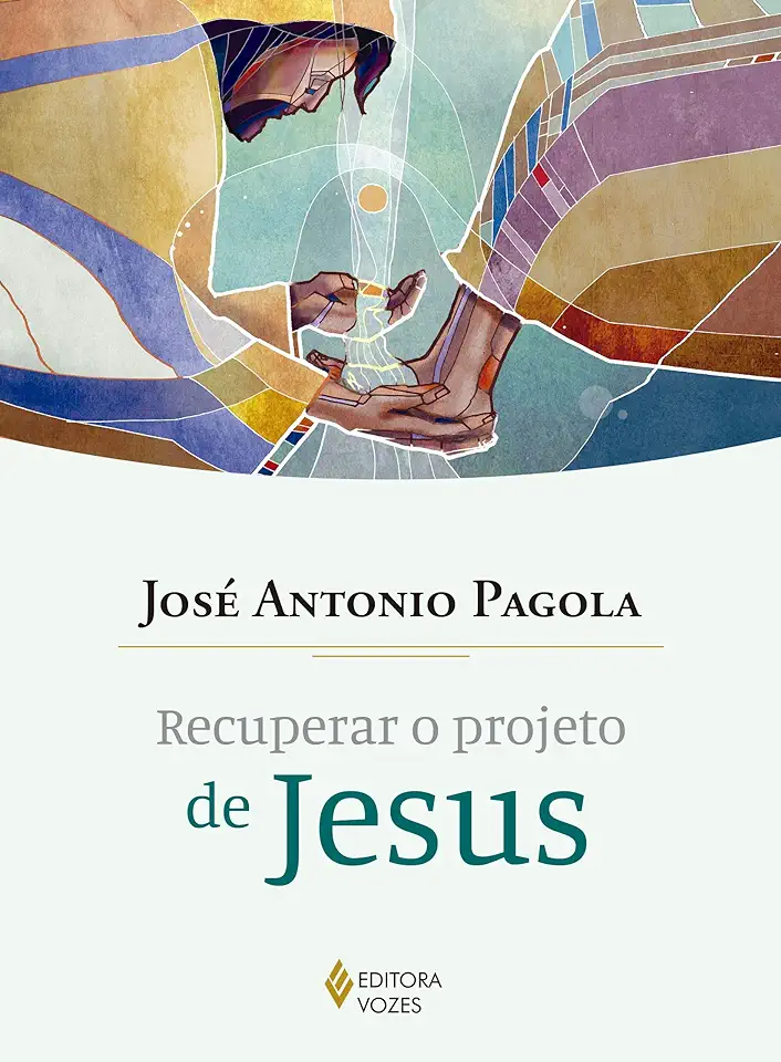 Capa do Livro Recuperar o projeto de Jesus - Pagola, José Antonio