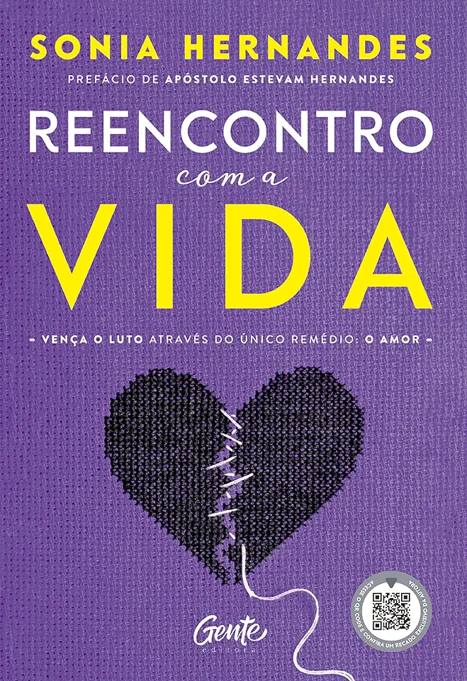 Capa do Livro Reencontro com a vida: Vença o luto através do único remédio: o amor - Hernandes, Sonia