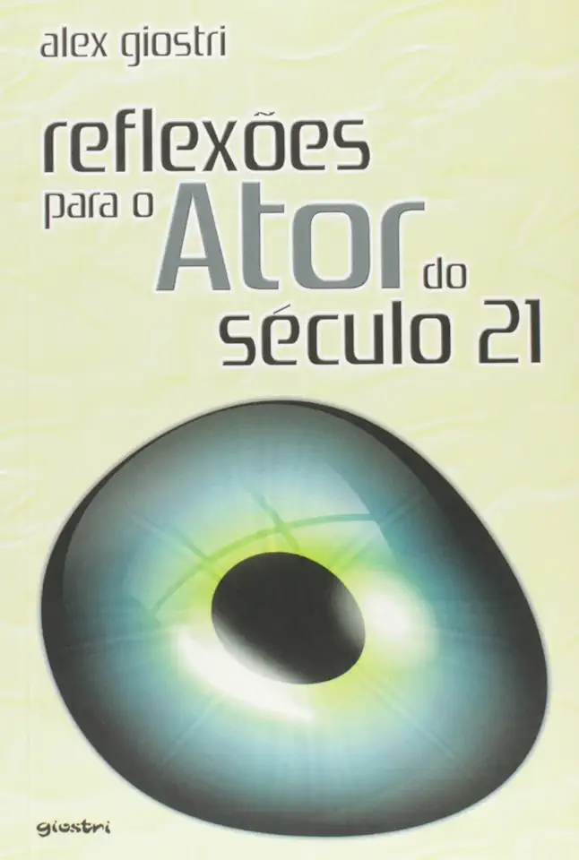 Capa do Livro Reflexões para o Ator do Século 21 - Alex Giostri