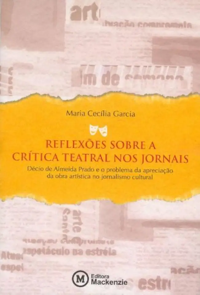 Capa do Livro Reflexões Sobre a Crítica Teatral nos Jornais - Maria Cecilia Garcia