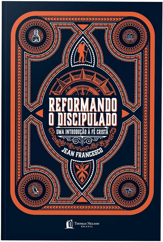 Capa do Livro Reformando O Discipulado: Uma Introdução À Fé Cristã - Jean Francesco