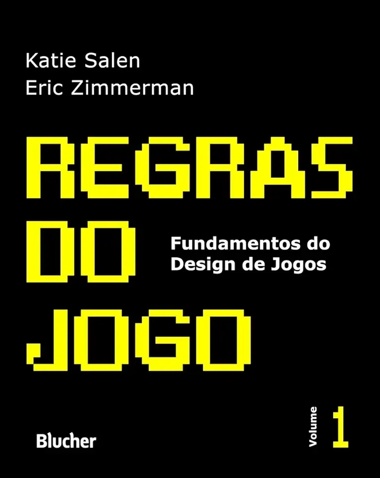 Capa do Livro REGRAS DO JOGO - FUNDAMENTOS DO DESIGN DE JOGOS 1 - ZIMMERMAN, ERIC