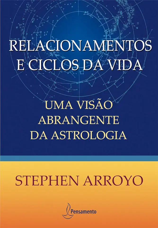 Capa do Livro Relacionamentos e Ciclos da Vida - Stephen Arroyo