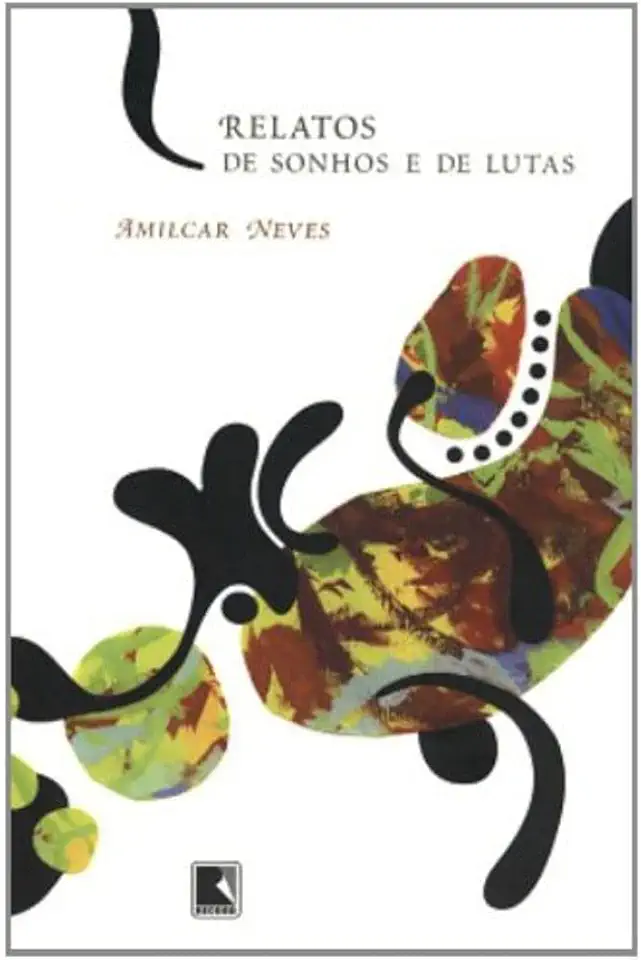 Capa do Livro Relatos de Sonhos e de Lutas - Amilcar Neves