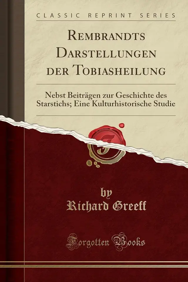 Capa do Livro Rembrandts Darstellungen Der Tobiasheilung - Richard Greeff