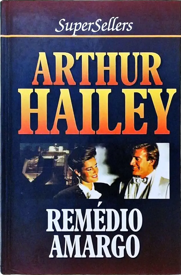 Capa do Livro Remédio Amargo - Arthur Hailey