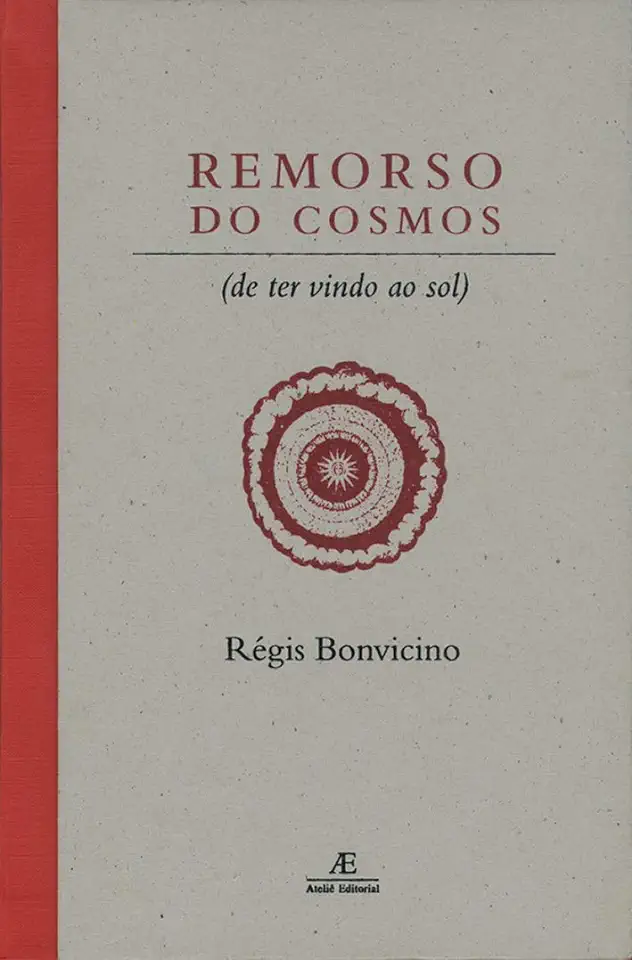 Capa do Livro Remorso do Cosmos (de Ter Vindo ao Sol) - Régis Bonvicino