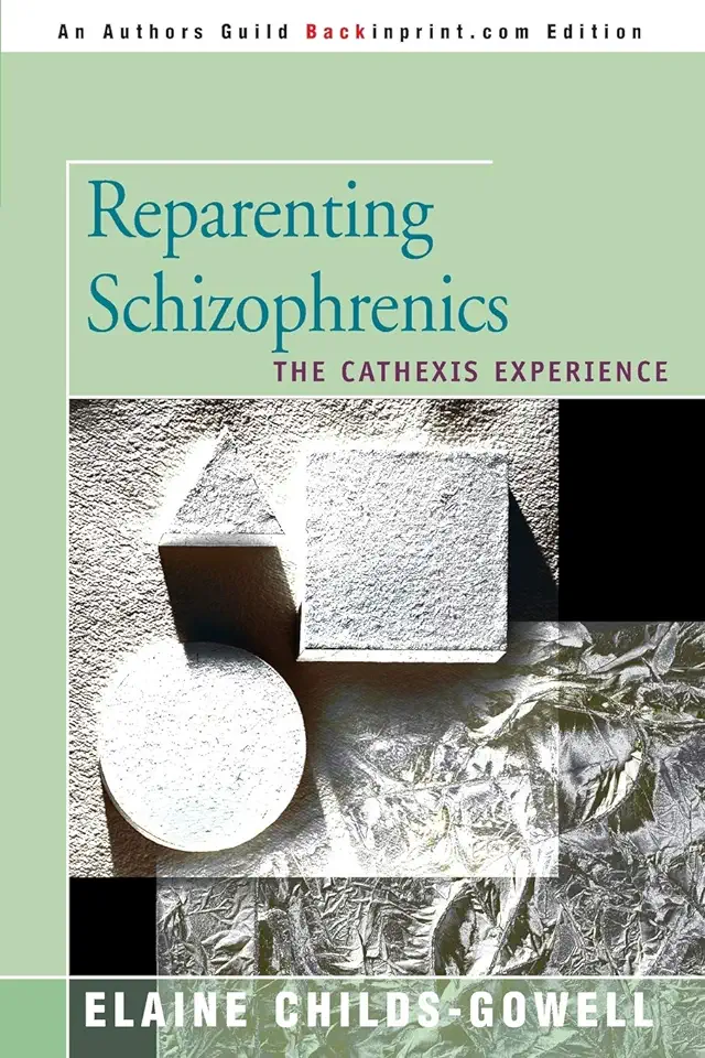 Capa do Livro Reparenting Schizophrenics - Elaine Childs-gowell