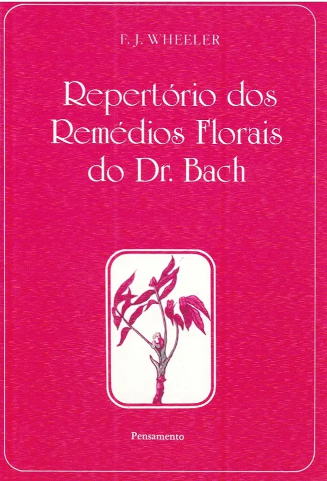 Capa do Livro Repertório dos Remédios Florais do Dr. Bach - F. J. Wheeler