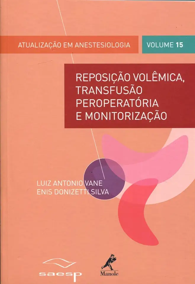 Capa do Livro Reposição Volêmica, Transfusão Peroperatória e Monitorização - Enis Donizetti Silva; Luiz Antonio Vane