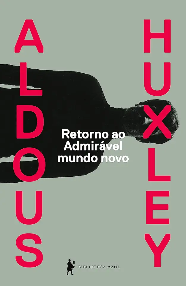 Capa do Livro Retorno Ao Admirável Mundo Novo - Huxley, Aldous, Fernandes, Fabio