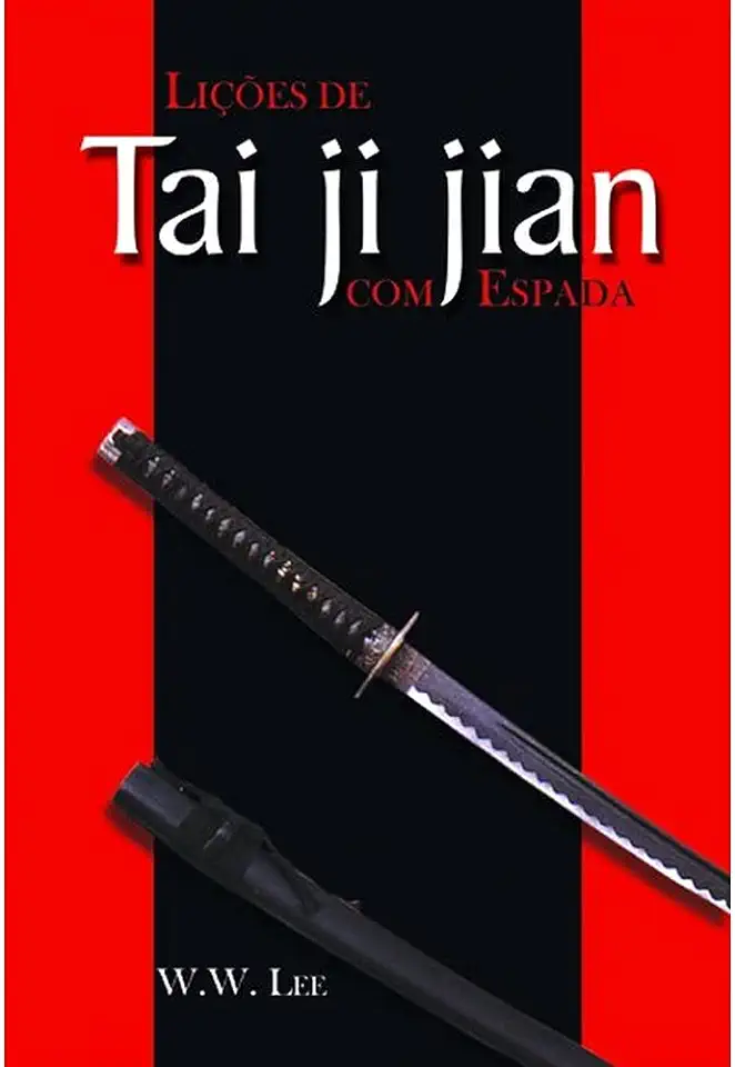 Capa do Livro Lições de Tai Ji Jian Com Espada - W. W. Lee