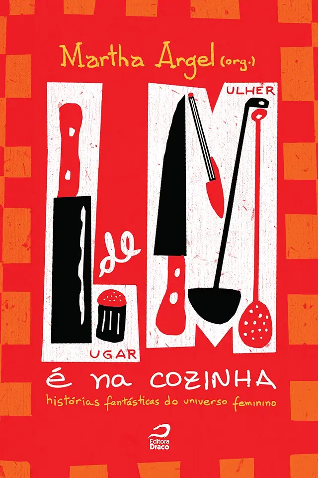 Capa do Livro Lugar de Mulher é na Cozinha - Martha Argel