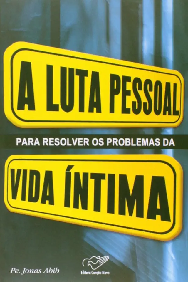 Capa do Livro Luta Pessoal para Resolver os Problemas da Vida Intima - Jonas Abib