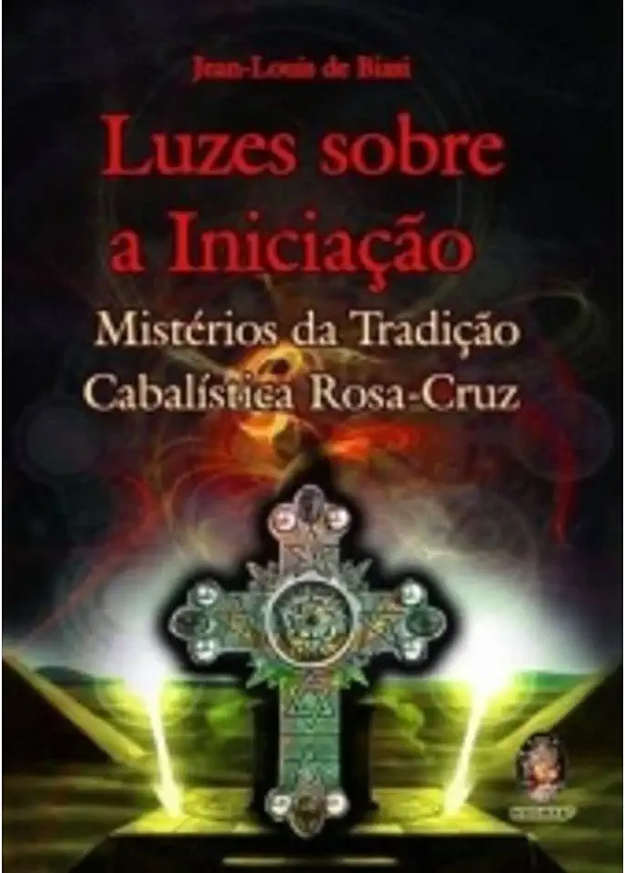 Capa do Livro Luzes Sobre a Iniciação - Jean Louis de Biasi