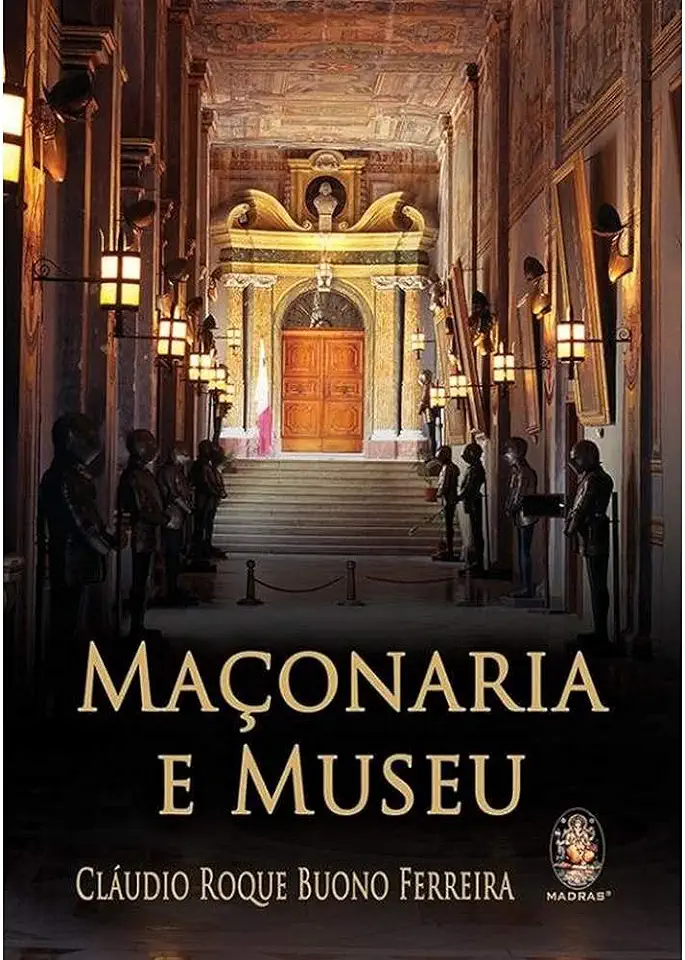 Capa do Livro Maçonaria e Museu - Claudio Roque Buono Ferreira