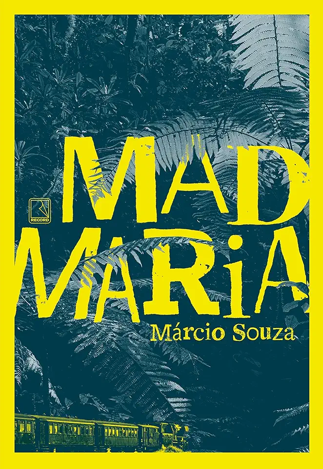 Capa do Livro Mad Maria - Márcio Souza