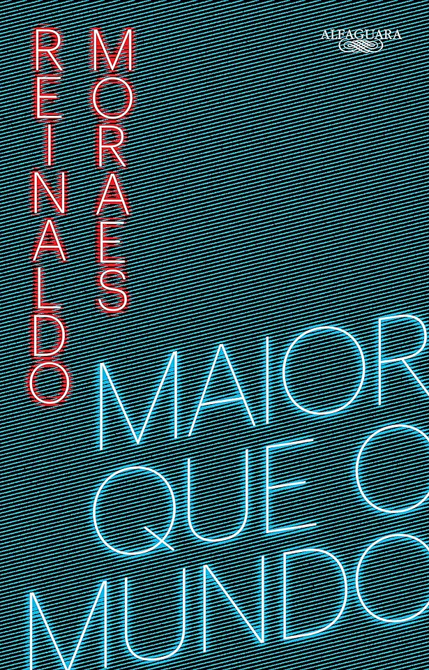 Capa do Livro Maior que o mundo - Volume 1 - Reinaldo Moraes