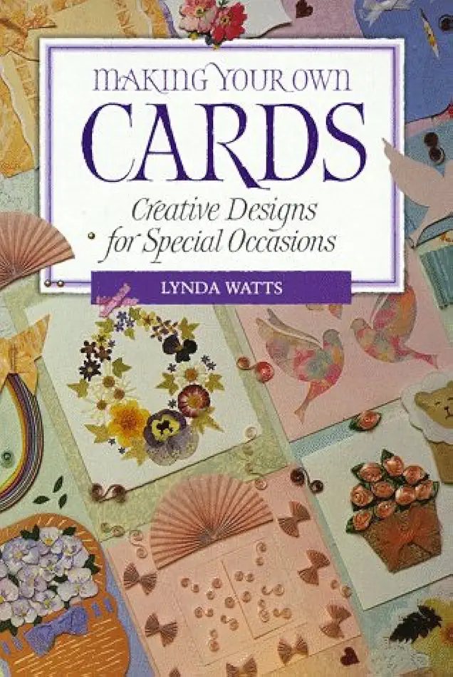 Capa do Livro Making Your Own Cards: Creative Designs For Special Occasions - Lynda Watts