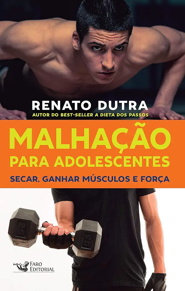 Capa do Livro Malhação Para Adolescentes: Secar, Ganhar Músculos e Força - Renato Dutra