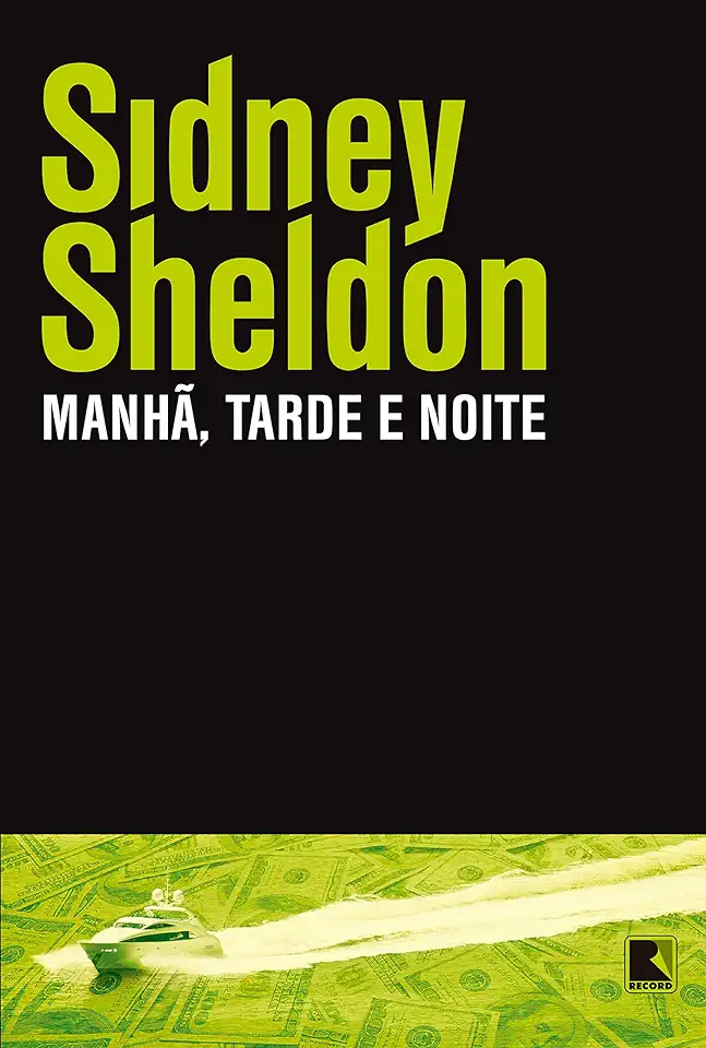 Capa do Livro Manhã, Tarde e Noite - Sidney Sheldon