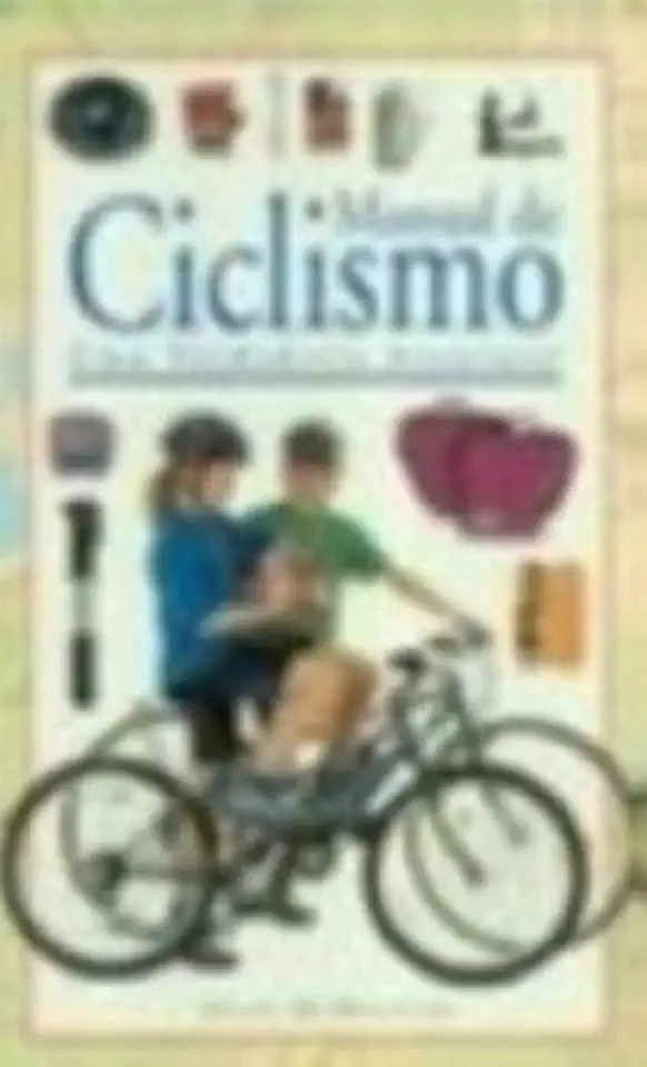 Capa do Livro Manual de Ciclismo: uma Verdadeira Aventura! - Hugh Mcmanners