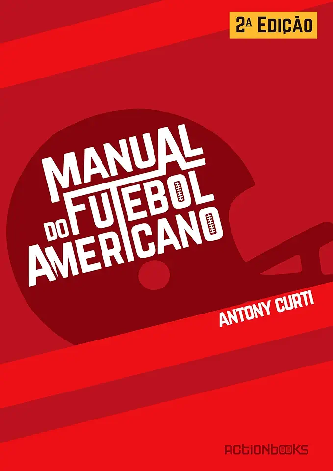 Capa do Livro Manual do Futebol Americano - Antony Curti