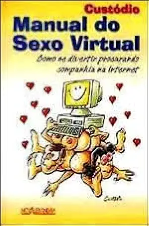 Capa do Livro Manual do Sexo Virtual - Custódio